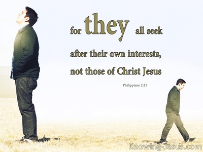 Philippians 2:21 They Seek After Their Own Interest (white)